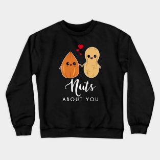 Nuts about you - Funny & Cute Mothers Day Gift Idea Crewneck Sweatshirt